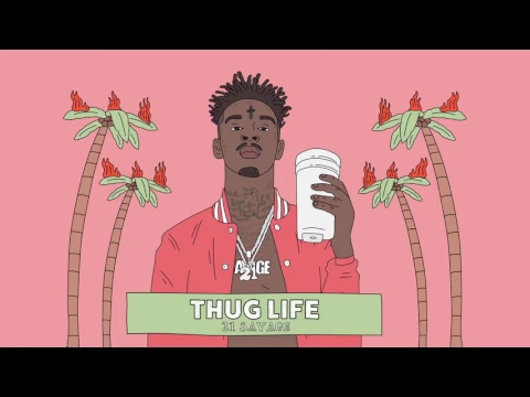 Download MP3 21 Savage - Thug Life (Official Audio)