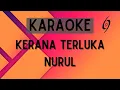 Download Lagu Nurul - Kerana Terluka [Karaoke]