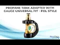 RV Propane Tank Adapter With Gauge Universal Fit - POL Style