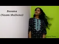 Rozana fused with Jitni dafa | Mashup | Naam Shabana | Parmanu | Singing Dreamy