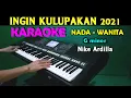 Download Lagu INGIN KULUPAKAN - Nike Ardilla | KARAOKE Nada Wanita, HD
