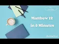 Matthew 12 Summary in 5 Minutes - Quick Bible Study