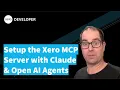 Setup the Xero MCP Server with Claude Open AI Agents