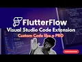 Master the New FlutterFlow Visual Studio Code Extension Step-by-Step Guide