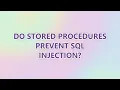Do stored procedures prevent SQL injection