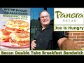 Panera Bread New Bacon Double Take Breakfast Sandwich Review Joe is Hungry