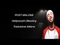 Post Malone - Hollywood s Bleeding traduzione italiana