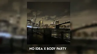 Download no idea x body party (normal speed) MP3