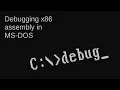 Debugging assembly language with MS-DOS DEBUG