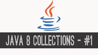 JAVA 8 Collections Tutorial - ArrayList