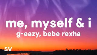 G-Eazy - Me Myself I ft Bebe Rexha