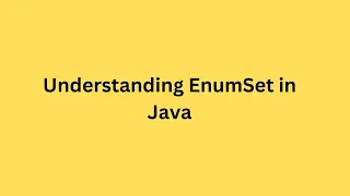 Understanding EnumSet in Java A Beginner Friendly Guide Java interview Questions