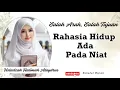 Download Lagu 🎤USTADZAH HALIMAH ALAYDRUS~ 🌺“TUJUAN HIDUP: SEMUA BERGANTUNG PADA NIAT YANG TERSIMPAN DI HATI\
