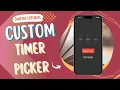 Build a Custom Timer Picker in SwiftUI Full Tutorial