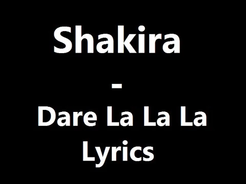 Download MP3 Shakira - Dare La La La Lyrics