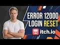 Fix Itch Io Error 12000 Quick Login Reset Guide