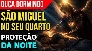 PROTEÇÃO DA NOITE COM SÃO MIGUEL O ARCANJO NO SEU QUARTO | Oração para Dormir