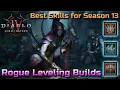My Top 3 Best Rogue Leveling Builds Season 13 Starters - Diablo 4 Lord of Hatred Guides