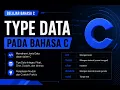 Belajar Bahasa C dari Nol Memahami Tipe Data untuk Membuat Program