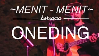 Download ONEDING / MENIT-MENIT BERSAMA ONEDING MP3