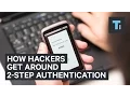 Here s how hackers can get around 2-factor authentication