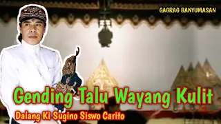 Download GENDING TALU KLASIK.WAYANG GAGRAG BANYUMASAN.DALANG ALM KI SUGINO SISWO CARITO { DALANG GINO } MP3