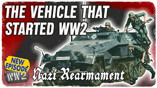 The Halftrack That Made Blitzkrieg Possible - Nazi Rearmament 02 - Sd.Kfz. 251
