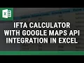 IFTA Calculator with Google Maps API Integration in Excel