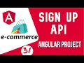 Angular project tutorial Sign Up API in angular Angular E-commerce Project