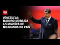 Download Lagu Maduro mobiliza 4,5 milhões de milicianos em toda a Venezuela | BASTIDORES CNN
