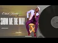 Download Lagu Show Me The Way - Odosh Jasuba (Official Audio)
