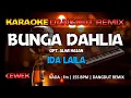 Download Lagu BUNGA DAHLIA - Ida Laila || RoNz Karaoke Dangdut Remix