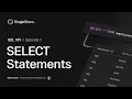 SQL 101 - Ep 1
