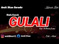 Download Lagu KARAOKE LIRIK VIRAL VERSI ANDRI KHAN ~ GULALI (NADA COWOK) ~ CIPT : H RHOMA IRAMA