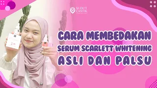 cara membedakan serum scarlett asli u0026 palsu ini dia ciri cirinya 