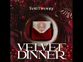 Velvet Dinner - TenTwenty