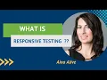 What is Responsive Testing