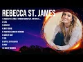 Special Rebecca St James Songs Playlist 2024 Praise and Worship Songs Playlist All TIME