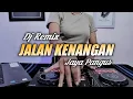 Lagu DJ JALAN KENANGAN - JAYA PANGUS (Dj Emi Remix)
