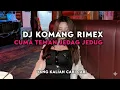 Download Lagu DJ KOMANG RIMEX - CUMA TEMAN JEDAG JEDUG | YANG KALIAN CARI CARI | VIRAL 2025