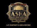 Asha Forever - A.R. Rahman, Asha Bhosle & Zanai Bhosle