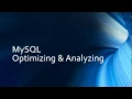 MySQL Optimizing and Analyzing