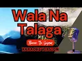 Download Lagu WALA NA TALAGA - Klarisse De Guzman (Karaoke)