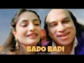 Download Lagu bado badi original song | aye haye oye hoye | Official Video |  chahat fateh ali khan | Bado Badi