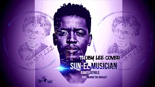 sun el music bamthathile thoby lee cover