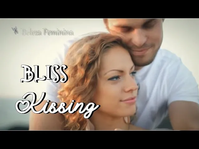 Download MP3 ♪ Bliss - Kissing ♪ (Tradução)ᴴᴰ