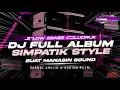 Download Lagu DJ SIMPATIK FULL ALBUM TERBARU 2025 - SLOW BASS GLUDRUK [ LINNN MUSIC ]