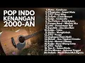 Download Lagu LAGU POP NOSTALGIA 2000-AN INDONESIA HITS KENANGAN REMAJA 90an | Playlist Full Album Lagu Indonesia