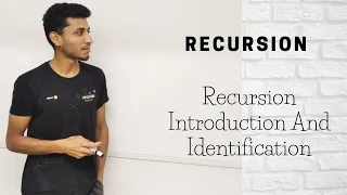 Recursion Introduction and Identification