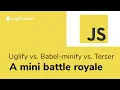 Uglify vs Babel-minify vs Terser A mini battle royale